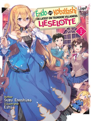 cover image of Endo and Kobayashi Live! the Latest on Tsundere Villainess Lieselotte, Disc 2